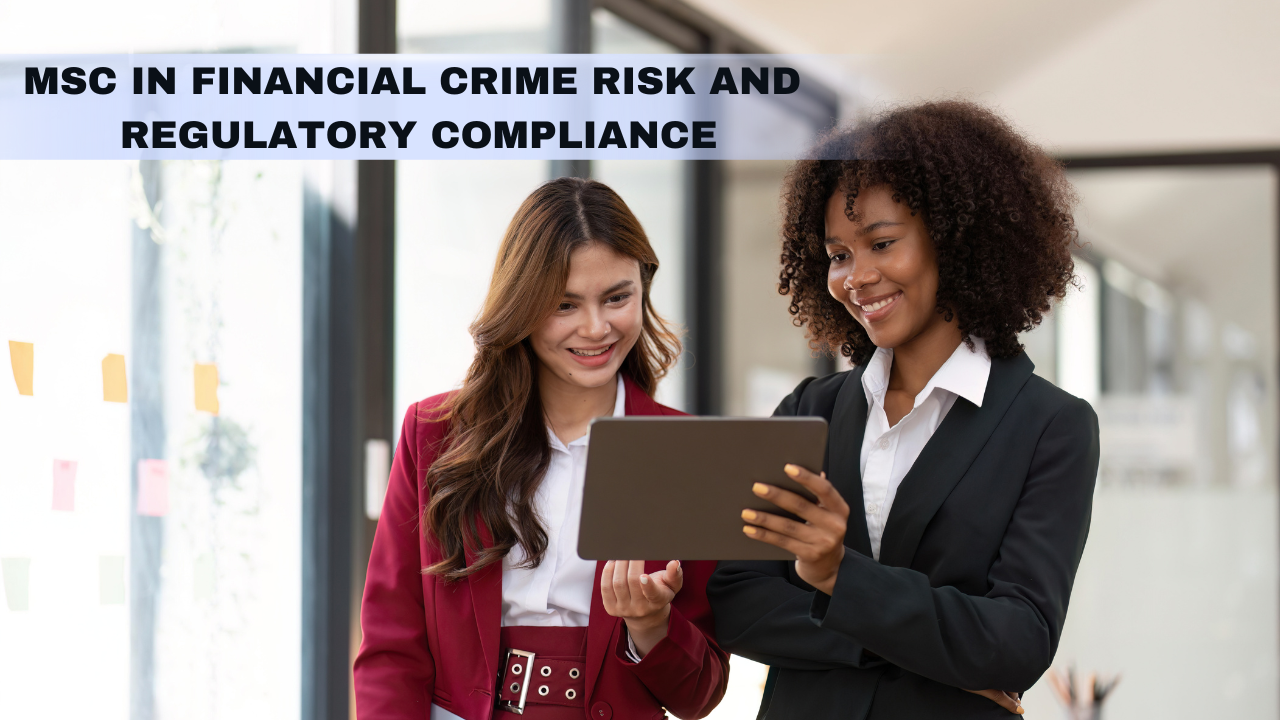 MSc in Financial Crime Risk and Regulatory Compliance